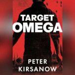 Target Omega, Peter Kirsanow