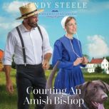 Courting an Amish Bishop, Mindy Steele