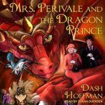 Mrs. Perivale and the Dragon Prince, Dash Hoffman