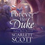 Forever Her Duke, Scarlett Scott