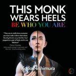 This Monk Wears Heels, Kodo Nishimura