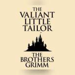 Valiant Little Tailor, The, The Brothers Grimm
