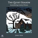 The Quiet Season, Jerry Apps