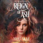 Reign of Ash, Meg Anne