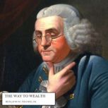The Way to Wealth, Benjamin Franklin