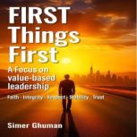 First Things First A Focus on value..., Simer Ghuman
