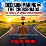 Decision Making the crossroads., Coach Owidi