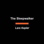 The Sleepwalker, Lars Kepler