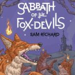 Sabbath of the FoxDevils, Sam Richard