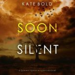 Soon Silent A Gemma Forge FBI Suspen..., Kate Bold
