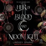 Heir of Blood and Moonlight, Lindsey Sparks