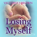 Losing Myself, Victoria J. Brown