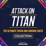 Attack On Titan  The Ultimate Trivia..., Trivia Hub