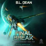 Final Break, B. L. Dean