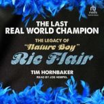 The Last Real World Champion, Tim Hornbaker