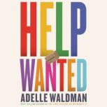 Help Wanted, Adelle Waldman