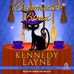 Broomstick Blend, Kennedy Layne