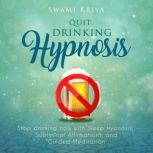 Quit Drinking Hypnosis, Swami Kriya