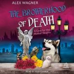 The Brotherhood of Death, Alex Wagner