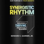 Synergistic Rhythm, Edward C. Garner Jr