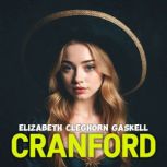 Cranford, Elizabeth Cleghorn Gaskell