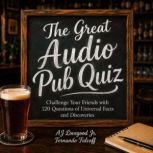 The Great Audio Pub Quiz, AJ Lovegood Jr.