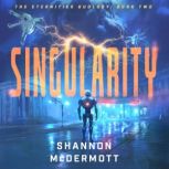 Singularity, Shannon McDermott