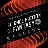 The Best American Science Fiction and..., R. F. Kuang