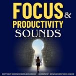 Focus  Productivity Sounds, Brown Noise Studio London
