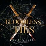 Bloodless Ties, Katie Wismer