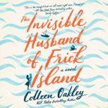 The Invisible Husband of Frick Island, Colleen Oakley