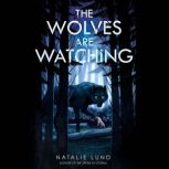 The Wolves Are Watching, Natalie Lund