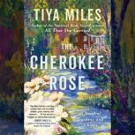 The Cherokee Rose, Tiya Miles