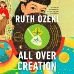 All Over Creation, Ruth Ozeki