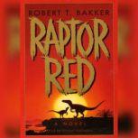 Raptor Red, Robert T. Bakker
