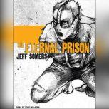 The Eternal Prison, Jeff Somers