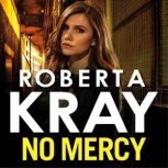 No Mercy, Roberta Kray