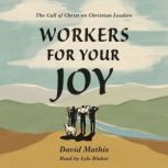 Workers for Your Joy, David Mathis