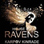 House of Ravens, Karpov Kinrade