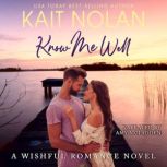 Know Me Well A Small Town Southern Romance, Kait Nolan