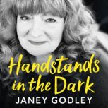 Handstands in the Dark, Janey Godley