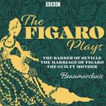 The Figaro Plays The Barber of Sevil..., PierreAugustin Beaumarchais