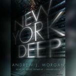 New York Deep, Andrew J. Morgan