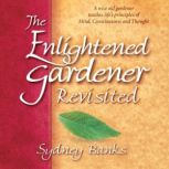The Enlightened Gardener Revisited, Sydney Banks