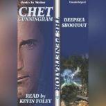Deepsea Shootout, Chet Cunningham