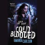 Cold Blooded, Amanda Carlson