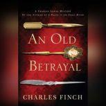 An Old Betrayal, Charles Finch