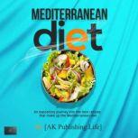 Mediterranean Diet, AK Publishing.Life