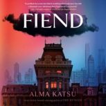 Fiend, Alma Katsu