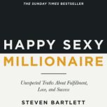 Happy Sexy Millionaire, Steven Bartlett